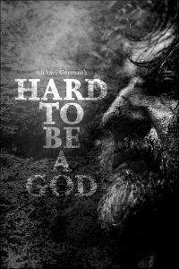 Hard To Be A God – Δύσκολο Να Είσαι Θεός (2013)
